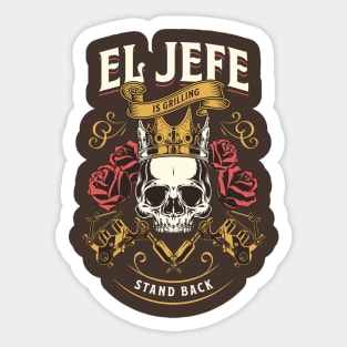 El Jefe is Grilling Stand Back Funny Mexican Dad Playera Sticker